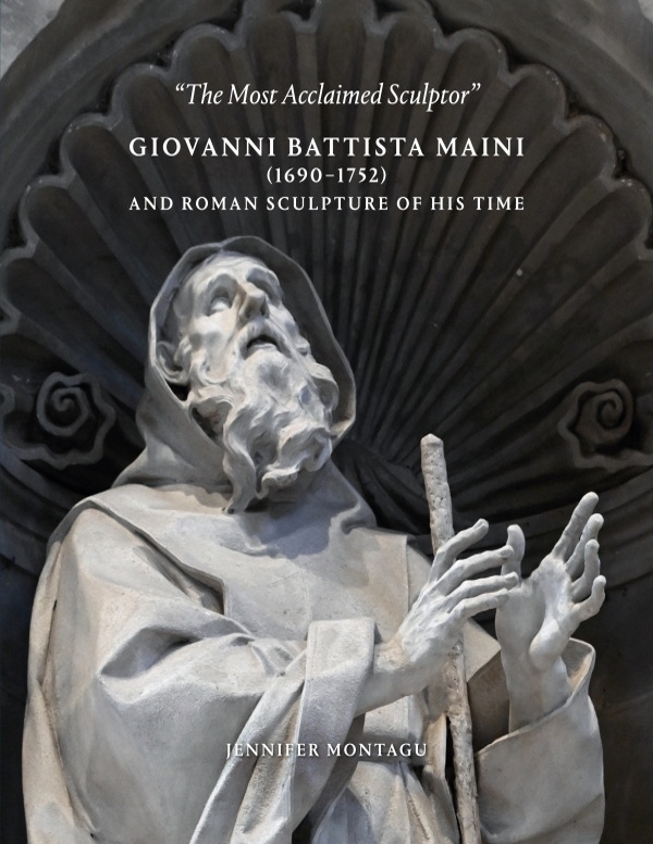 Giovanni Battista Maini (1690-1752) and Roman Sculpture of His Time